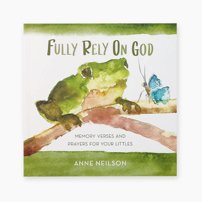 Anne Neilson - Fully Rely On God Book - Findlay Rowe Designs