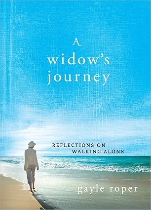 A Widow’s Journey Reflections on Walking Alone