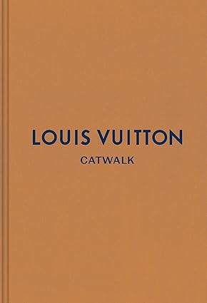 Louis Vuitton: The Complete Fashion Collections (Catwalk) - Findlay Rowe Designs