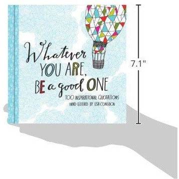 Whatever You Are Be a Good One:  Inspirations drawn by Lisa Congdon - Findlay Rowe Designs