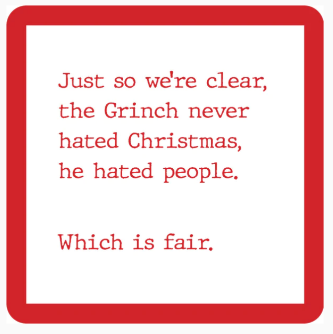 Drinks On Me Coasters - Grinch Never Hated Christmas - Findlay Rowe Designs