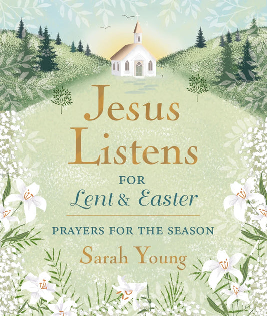 Jesus Listens—for Lent and Easter