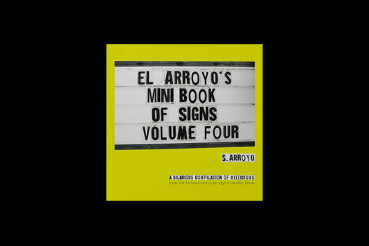 El Arroyo's - Mini Book of Signs Volume Four - Findlay Rowe Designs