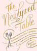 The Newlywed Table - A Cookbook to Start Your Life Together - Findlay Rowe Designs