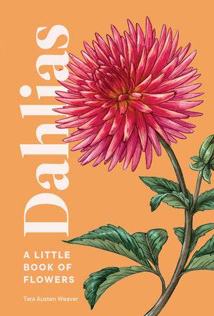 Dahlias: A Little Book of Flowers - Findlay Rowe Designs