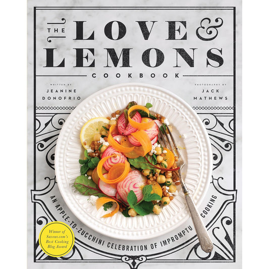 The Love and Lemons Cookbook: An Apple-to-Zucchini Celebration of Impromptu Cooking - Findlay Rowe Designs