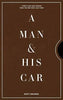 A Man & His Car: Iconic Cars and Stories from the Men Who Love Them - Findlay Rowe Designs